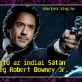 Vérpezsdítő és zavarba ejtő az indiai Sátán Kutyája meg Robert Downey Jr.