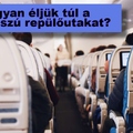 Hogyan éljük túl a hosszú repülőutakat?