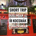 Short Trip Dublinban – Kocsmatúra az ír kocsmák őshazájában - 1. rész