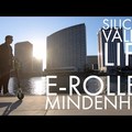 E-ROLLER MINDENHOL | SILICON VALLEY LIFE | EP 4