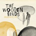 The Wooden Birds - Magnolia (LP, 2009)