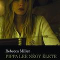 Rebecca Miller: Pippa Lee négy élete