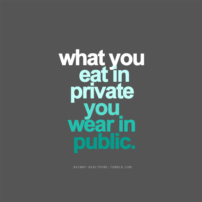 eat-in-private-wear-in-public.jpg