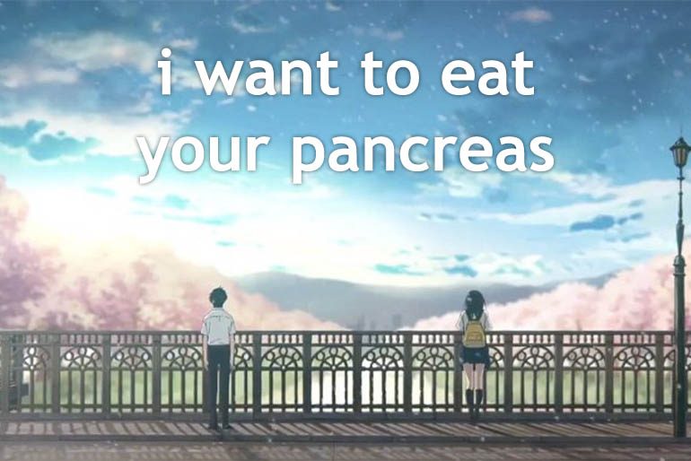 i-want-to-eat-your-pancreas-770x514.jpg