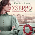 Könyvkritika: Karády Anna: Zserbó 2 - A háború tengerén (2023)