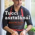 Könyvajánló: Stanley Tucci-Felicity Blunt: Tucci asztalánál (2024)