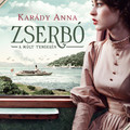 Könyvkritika: Karády Anna: Zserbó - A múlt tengerén (2023)
