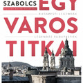 Könyvkritika: Kordos Szabolcs: Egy város titkai (2022)