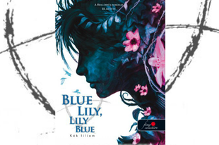 Könyvkritika: Maggie Stiefvater: Blue Lily, Lily Blue - Kék liliom (2015)