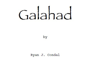 Writers' Block: Galahad by Ryan J. Condal