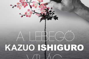 Könyvkritika: Kazuo Ishiguro: A lebegő világ művésze (2018)