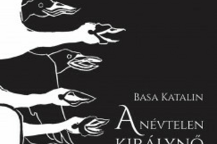 Könyvajánló: Basa Katalin: A névtelen királynő