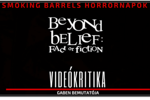 Videókritika: Rejtélyes Igazságok / Beyond Belief (1997-2002)