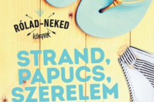 Könyvkritika: Király Anikó: Strand, papucs, szerelem (2018)