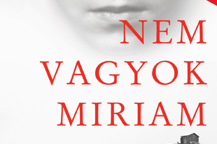 Könyvkritika - Majgull Axelsson: Nem vagyok Miriam (2018)