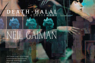 Képregénykritika: Neil Gaiman: Death – Halál: Teljes gyűjtemény (2018)
