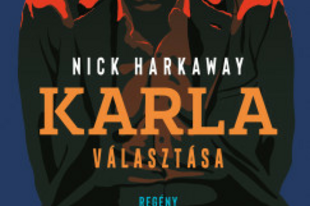 Könyvajánló: Nick Harkaway: Karla választása (2025)