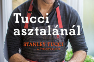 Könyvajánló: Stanley Tucci-Felicity Blunt: Tucci asztalánál (2024)