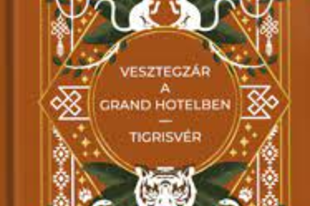 Könyvkritika: Rejtő Jenő: Vesztegzár a Grand Hotelben - Tigrisvér (2023)