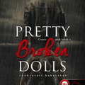 Ker Dukey · K. Webster: Pretty ​Broken Dolls – Tönkretett babácskák (Csinos játékbabák 4.) c. érékelés