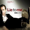 Lie to me