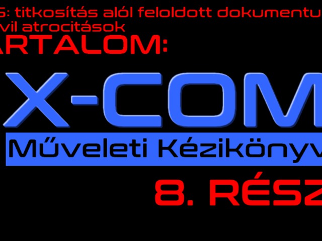 XCOM műveleti kézikönyv 8. rész