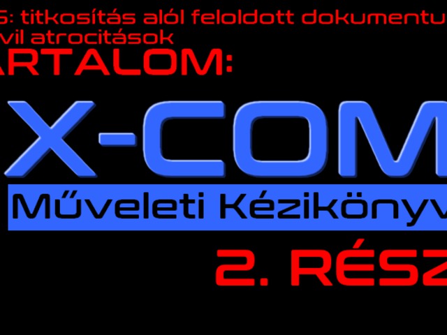 XCOM műveleti kézikönyv 2. rész