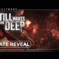Still Wakes the Deep | Official Date Reveal Trailer