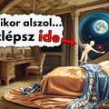 Mi Történik a Tudatoddal, Amikor Alszol? (Rejtett Tudás)