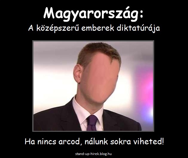 Magyarország a tehetségtelenek diktatúrája.jpg