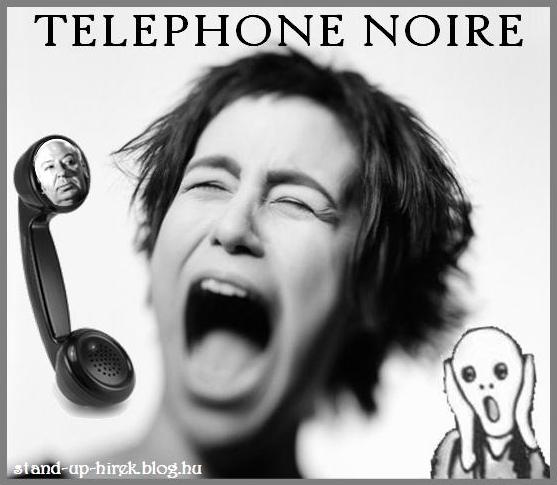 Telephone noire - beszélj fontoskodva.JPG