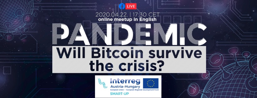 PANDEMIC - Will Bitcoin survive the crisis? (2020.04.22.)