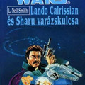 Könyvajánló - Lando Carlissian kalandjai tirlógia - I. kötet - Lando Carlissian és Sharu varázskulcsa