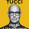 Könyvajánló: Stanley Tucci - Egy év a tányéromon (és amit még kifőztem)