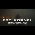 Esti Kornél - Semmi se ment meg minket egymástól  Bemutató Mini#30