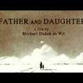 Michael Dudok de Wit - Father and Daughter