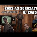 2023-as SOROZATOK, új ÉVADOK - ajánló, kibeszélő - SunnyVerzum Podcast #92