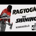 RAGYOGÁS (The Shining) kibeszélő - Klasszikusok újranézve #27