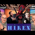 HÍREX #29 - Felmentették a rendőrgyilkost / ARANY MÁLNA-DÍJ / DEADPOOL meglepetések / Kovi visszatér