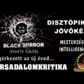 BLACK MIRROR (FEKETE TÜKÖR) - Disztópikus jövőkép, társadalomkritika(?) - SunnyVerzum Podcast #85