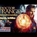DOCTOR STRANGE az őrület multiverzumában - élmények, kritika - SunnyVerzum Podcast #29