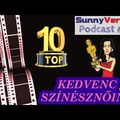 TOP 10 - Kedvenc külföldi színésznőink - SunnyVerzum Podcast #46