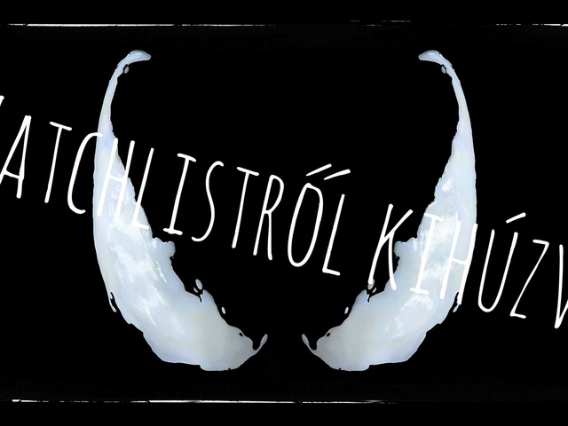 Watchlistről kihúzva #12 - Venom