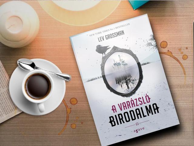 Lev Grossman - A varázsló birodalma