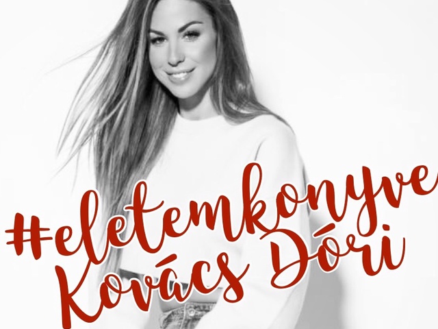 Életem könyve: Kovács Dóri