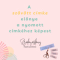 A szövött címke előnye a nyomott címkéhez képest