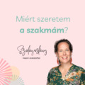 Miért szeretem a szakmám?