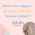 Miért ne legyen a logós címkéd fekete-fehér?