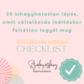 29 kihagyhatatlan lépés, amit vállalkozás indításkor feltétlen gondolj át - vállalkozásindítási checklist