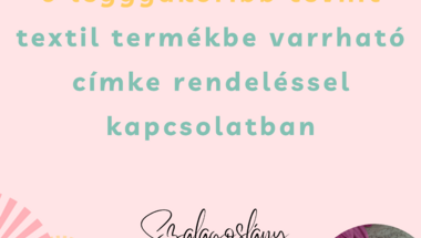 9 leggyakoribb tévhit textil termékbe varrható címke rendeléssel kapcsolatban